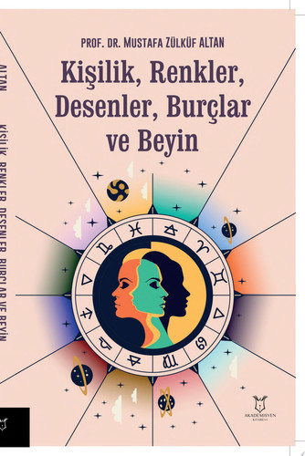 Kişilik, Renkler, Desenler, Burçlar ve Beyin