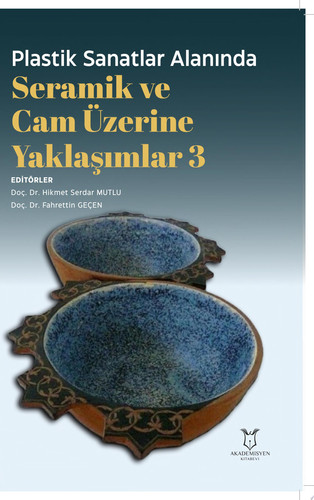 Plastik Sanatlar Alanında Seramik ve Cam Üzerine Yaklaşımlar 3