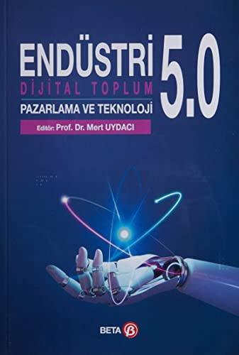 Endüstri 5.0: Dijital Toplum Pazarlama ve Teknoloji