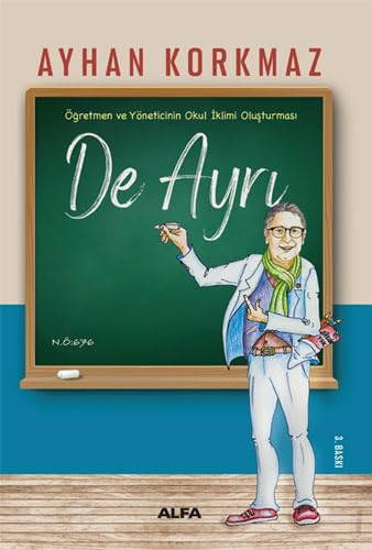 De Ayri Ögretmen ve Yöneticinin Okul Iklimi Olusturmasi