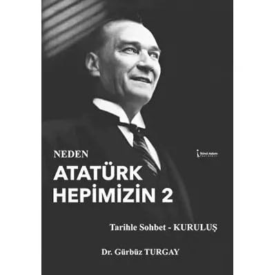 Neden Atatürk Hepimizin 2