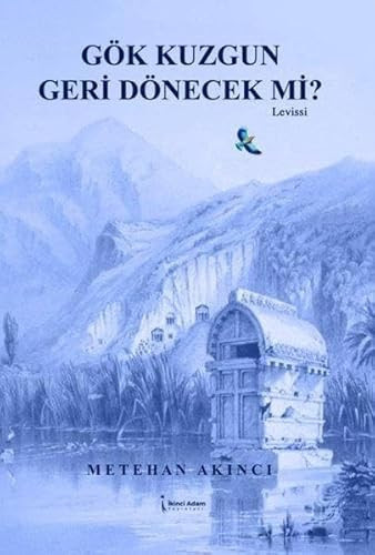 Gök Kuzgun Geri Dönecek Mi?