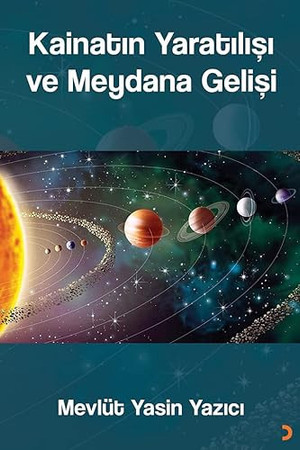 Kainatin Yaratilisi ve Meydana Gelisi
