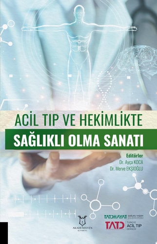 Acil Tıp ve Hekimlikte Sağlıklı Olma Sanatı