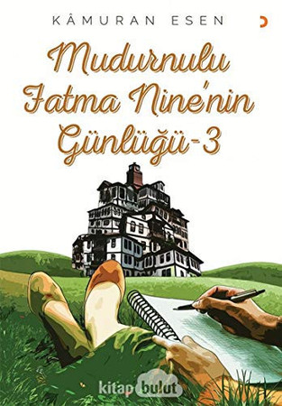 Mudurnulu Fatma Nine'nin Günlügü 3