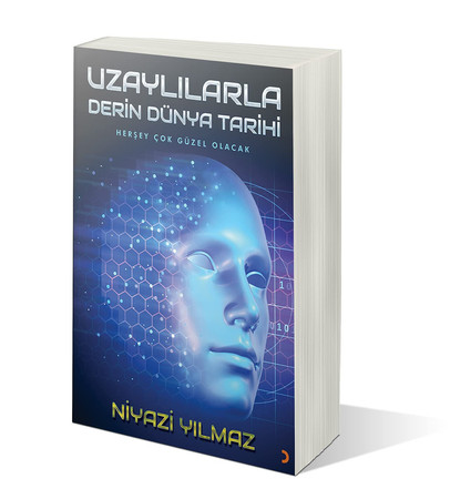 Uzaylilarla Derin Dünya Tarihi Her Sey Cok Güzel Olacak