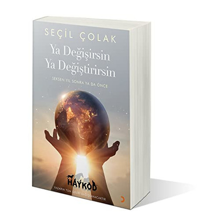 Ya Degisirsin Ya Degistirirsin: Seksen Yil Sonra Ya Da Önce