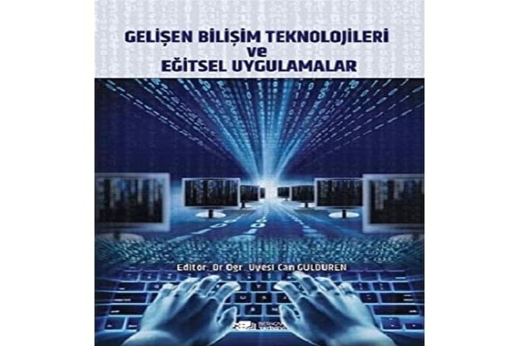 Gelisen Bilisim Teknolojileri ve Egitsel Uygulamalar