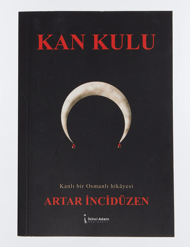 Kan Kulu: Kanli Bir Osmanli Hikayesi