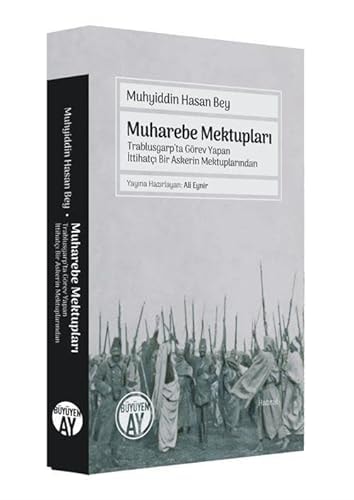 Muharebe mektupları Trablusgarp'ta görev yapan ittihatçi bir askerin mektuplarından