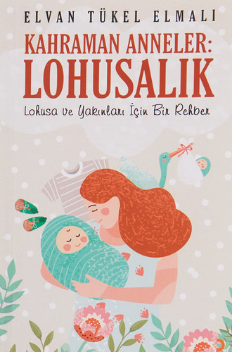 Kahraman Anneler: Lohusalık