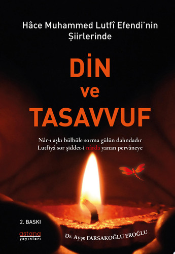 Hace Muhammed Lutfi Efendi’nin Şiirlerinde Din ve Tasavvuf (2. baskı)