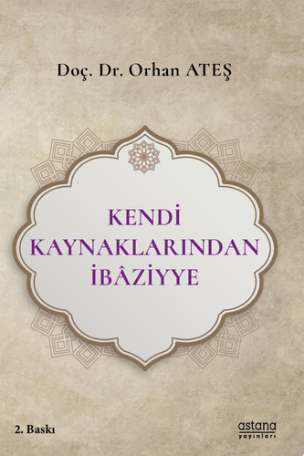 KENDİ KAYNAKLARINDAN İBAZİYYE (2.BASKI)