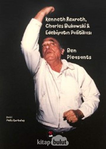 Kenneth Rexroth, Charles Bukowski Edebiyatin Politikasi