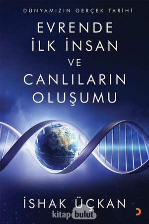 Dünyamizin Gercek Tarihi - Evrende Ilk Insan ve Canlilarin Olusumu
