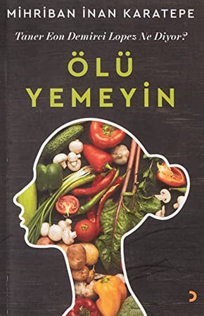 Ölü Yemeyin;Taner Eon Demirci Lopez Ne Diyor?