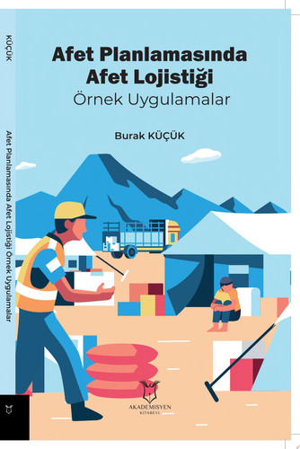 Afet Planlamasında Afet Lojistiği Örnek Uygulamalar