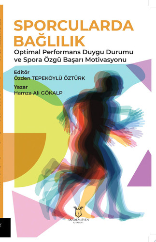 Sporcularda Bağlılık Optimal Performans Duygu Durumu ve Spora Özgü Başarı Motivasyonu