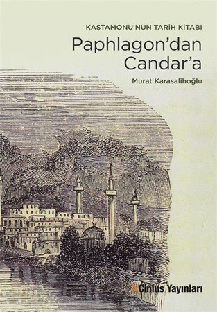 Paphlagon'dan Candar'a: Kastamonu'nun tarih kitabı