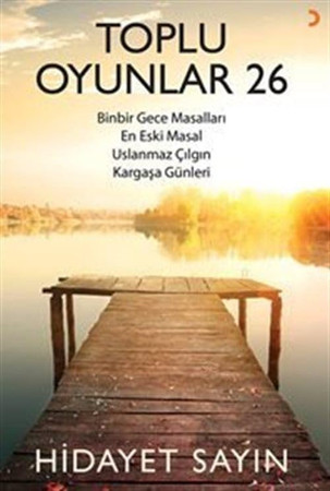 Toplu Oyunlar 26;Binbir Gece Masallari, En Eski Masal, Uslanmaz Cilgin, Kargasa Günleri