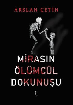 Mirasin Ölümcül Dokunusu