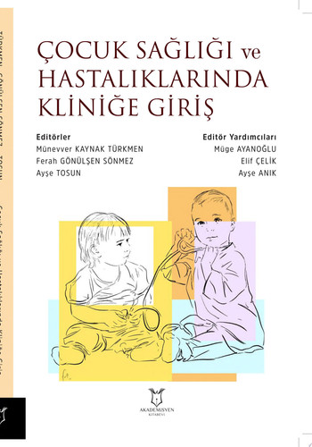 Çocuk Sağlığı ve Hastalıklarında Kliniğe Giriş