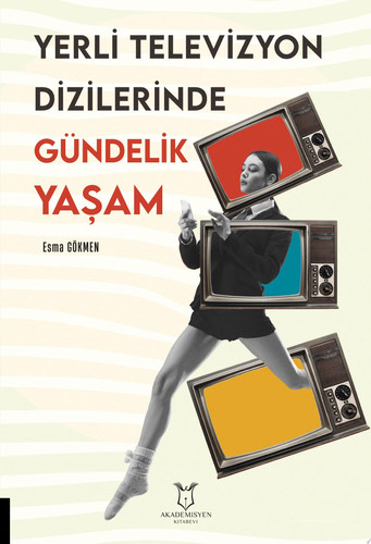 Yerli Televizyon Dizilerinde Gündelik Yaşam