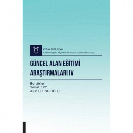 Güncel Alan Eğitimi Araştırmaları IV