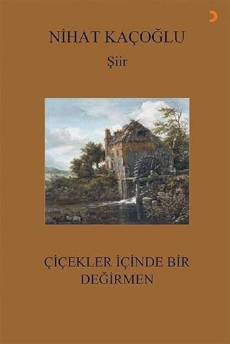 Cicekler Icinde Bir Degirmen