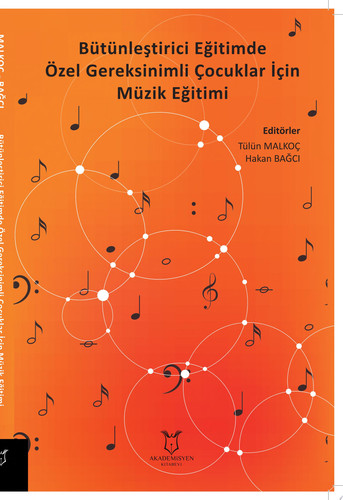 Bütünleştirici Eğitimde Özel Gereksinimli Çocuklar İçin Müzik Eğitimi