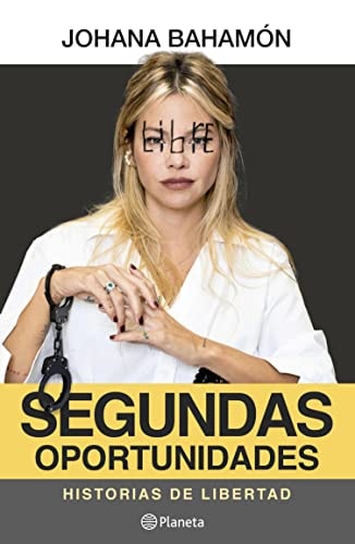 Segundas oportunidades historias de libertad