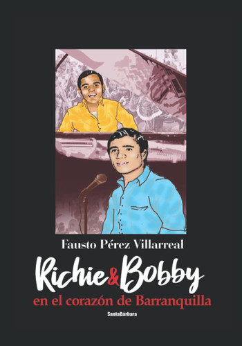 Richie y Bobby en el corazón de Barranquilla (Spanish Edition)