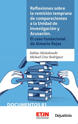 Reflexiones sobre la remisión temprana de comparecientes a la Unidad de Investigación y Acusación