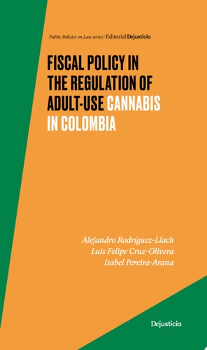 Fiscal Policy in the Regulation of Adult-Use Cannabis in Colombia
