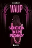 Vendida a un playboy No confíes en nadie...