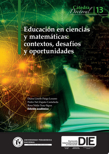 Educación en ciencias y matemáticas: contextos, desafíos y oportunidades. Cátedra 13