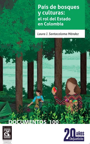 País de bosques y culturas: el rol del Estado en Colombia