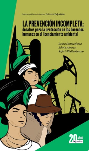 La prevención incompleta: desafíos para la protección de los derechos humanos en el licenciamiento ambiental