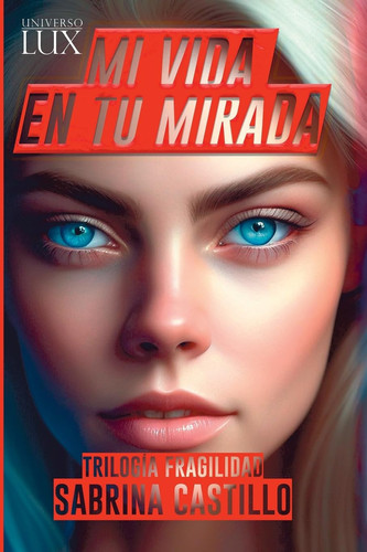 Mi vida en tu mirada