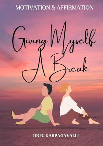Giving Myself A Break