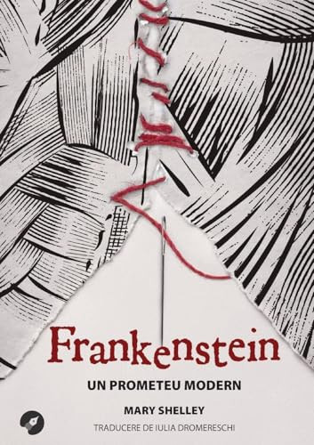 Frankenstein: Un prometeu modern (Romanian Edition)