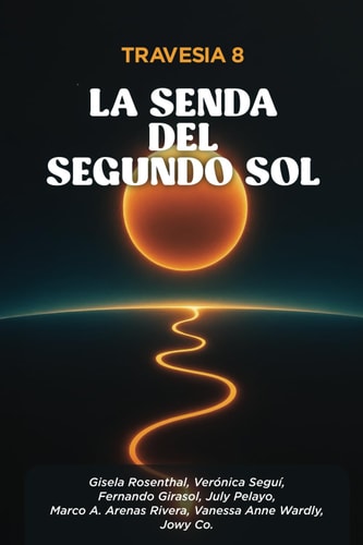 Travesía 8: La senda del segundo sol (Spanish Edition)