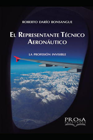 El Representante Técnico Aeronáutico: La Profesión Invisible (Spanish Edition)