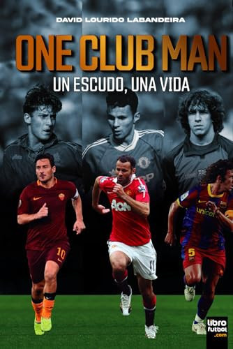 ONE CLUB MAN: UN ESCUDO, UNA VIDA (Spanish Edition)