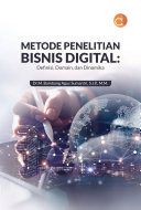 Metode Penelitian Bisnis Digital: Definisi, Domain, dan Dinamika
