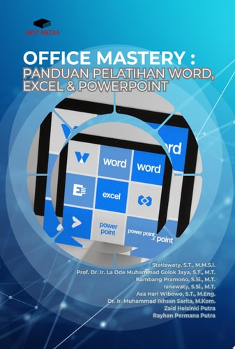 OFFICE MASTERY : Panduan Pelatihan Word, Excel, & PowerPoint