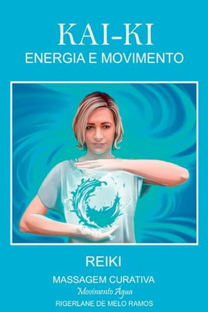 Kai-ki Energia Em Movimento (Portuguese Edition)
