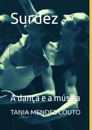 Surdez: A dança e a música