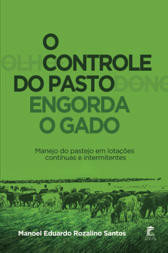 O Controle do Pasto Engorda o Gado Manejo do pastejo em lotações contínuas e intermitentes