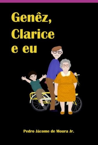 Genêz, Clarice E Eu